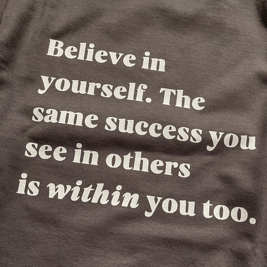 Believe in Yourself Crewneck