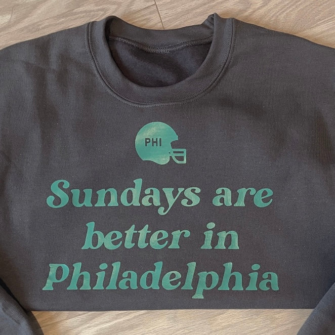 Sundays are Better in Philadelphia Crewneck